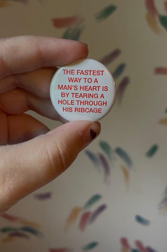 Fastest Way To a Man’s Heart Button