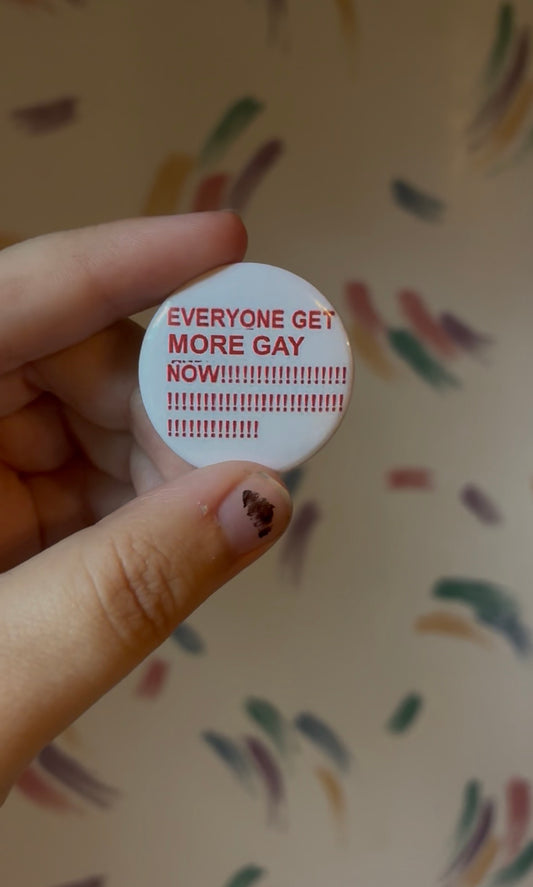 More Gay Button